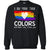 I See Your True Colors And That_s Why I Love You Lgbtq T-shirtG180 Gildan Crewneck Pullover Sweatshirt 8 oz.