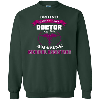 Behind Every Great Doctor Is Amazing Medical Assistant Shirt Forest Green