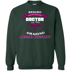 Behind Every Great Doctor Is Amazing Medical Assistant ShirtG180 Gildan Crewneck Pullover Sweatshirt 8 oz.
