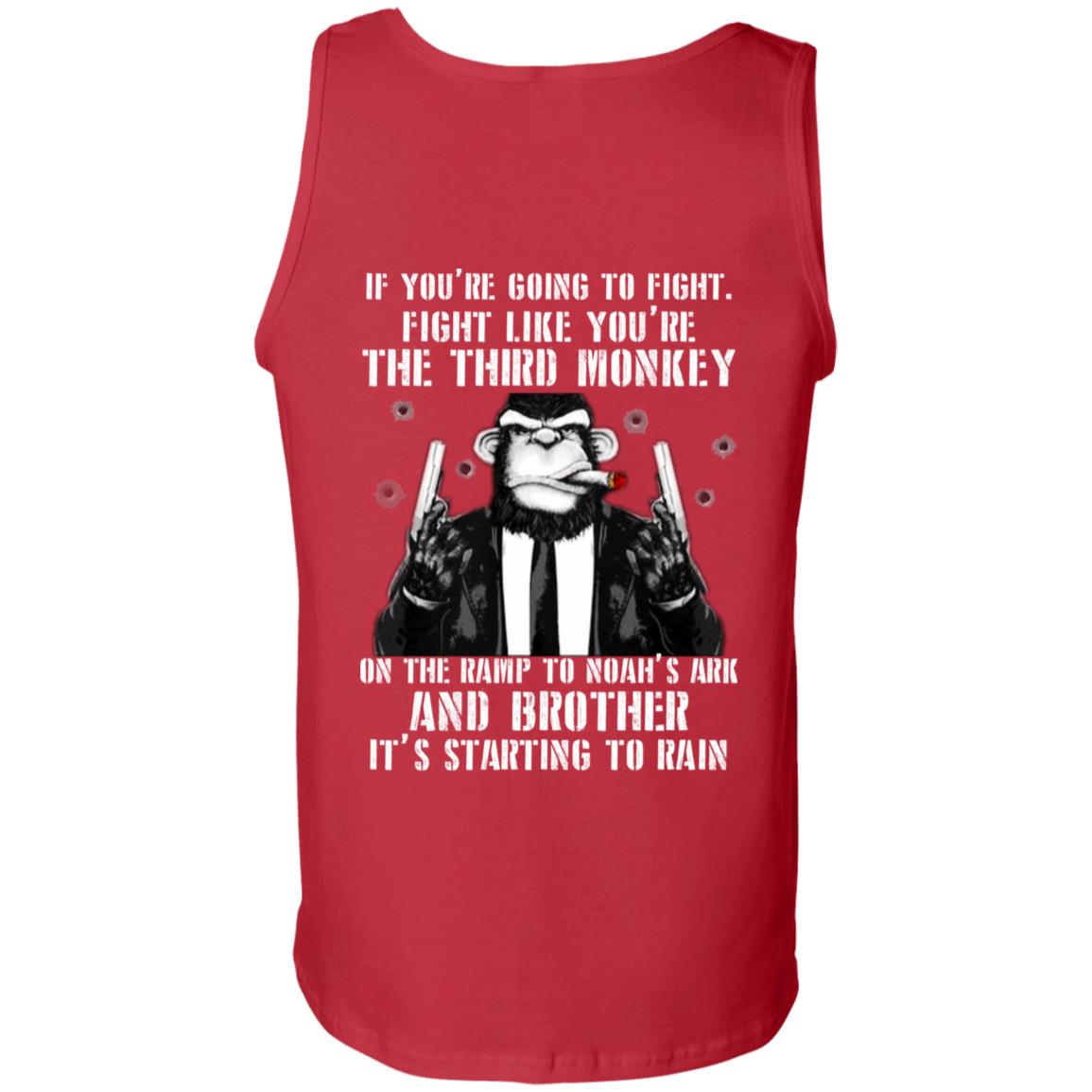 If You Are Going To Fight Fight Like You Are The Third Monkey Its Starting To Rain Red
