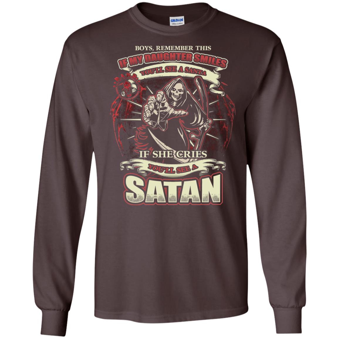 Boys Remember This If My Daughter Smiles You Will See A Santa If She Cries You Will See A Satan Dark Chocolate