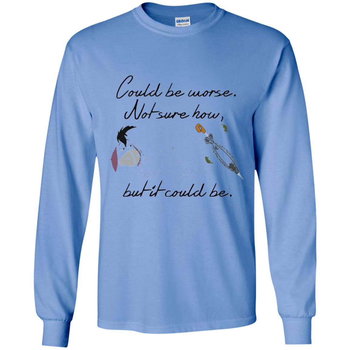 Eeyore Quote T-shirt Could Be Worse Not Sure How But It Could Be Carolina Blue