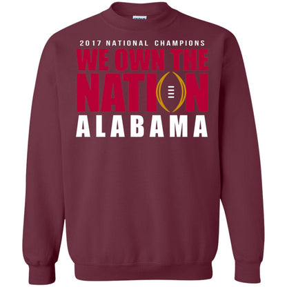 Football T-shirt 2017 National Champions We Own The Nation Alabama Maroon