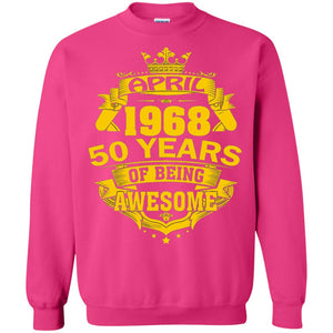 50th Birthday T-shirt April 1968 50 Years Of Being Awesome