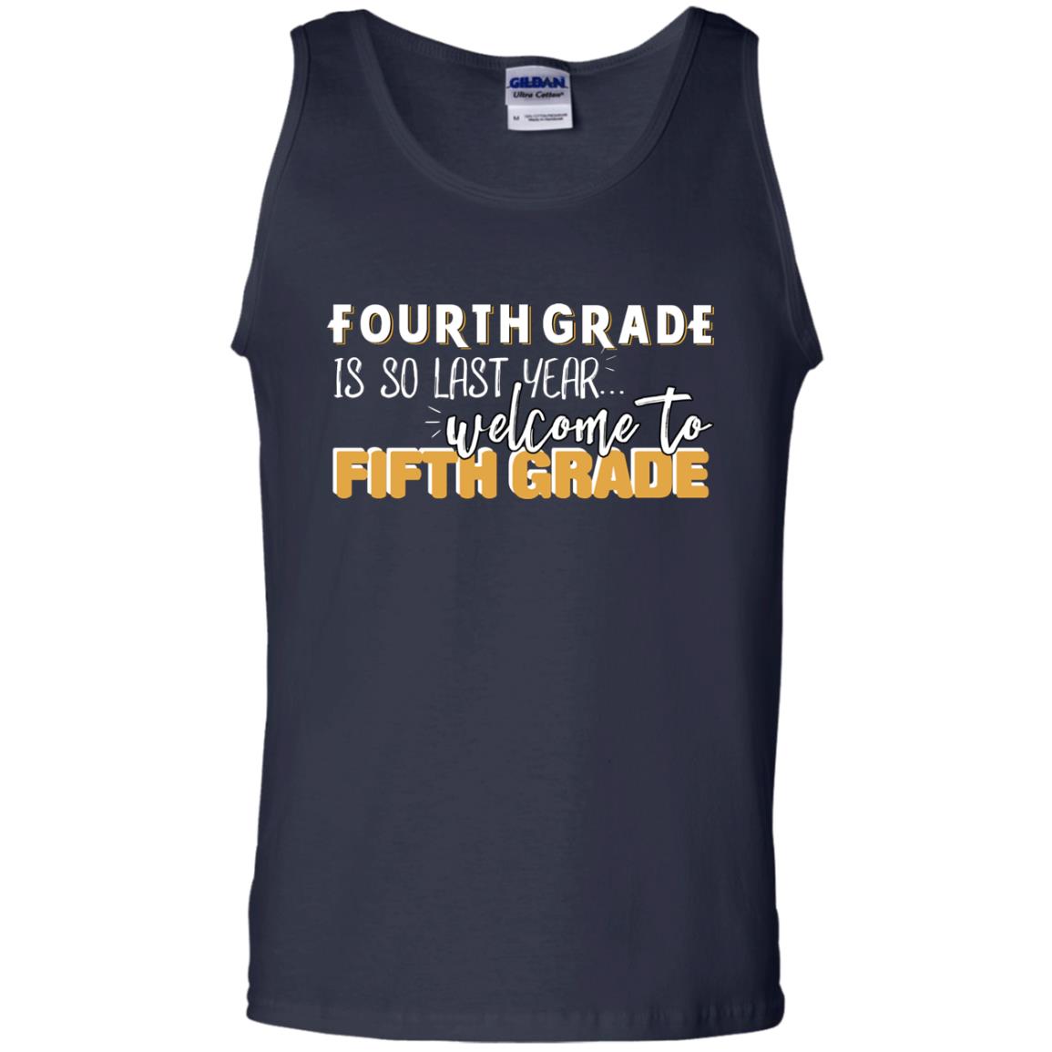Fourth Grade Is So Last Year Welcome To Fifth Grade Back To School 2019 Shirt Navy