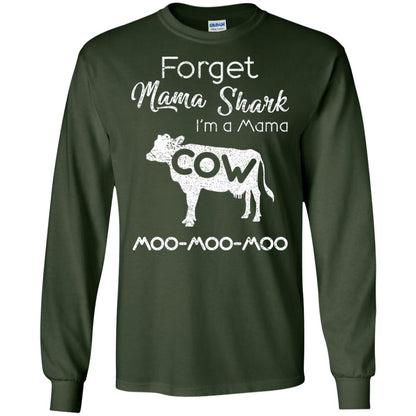 Forget Mama Shark I'm A Mama Cow Shirt Forest Green