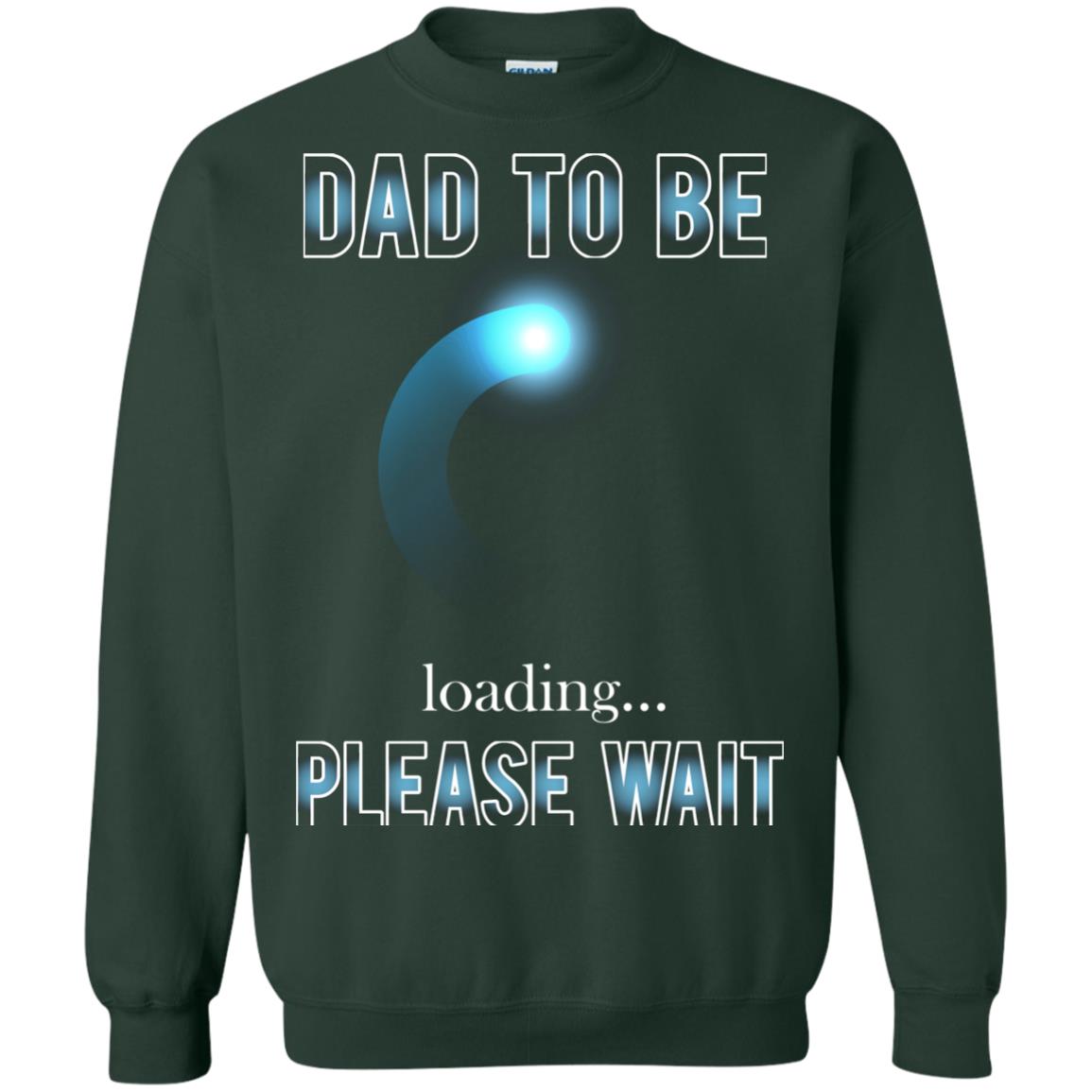 Daddy T-shirt Dad To Be Loading Please Wait Forest Green