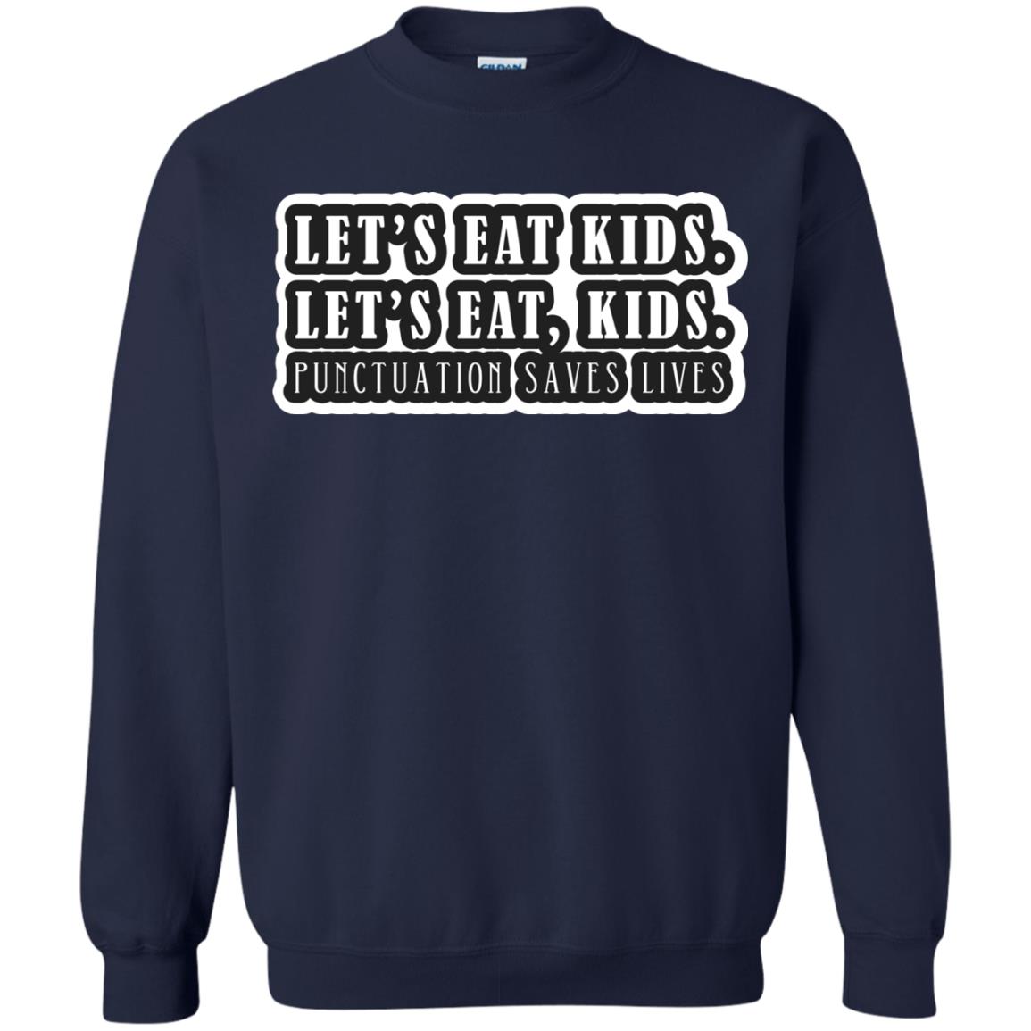 Lets Eat Kids Lets Eat, Kids Punctuation Save Lives Shirt Navy