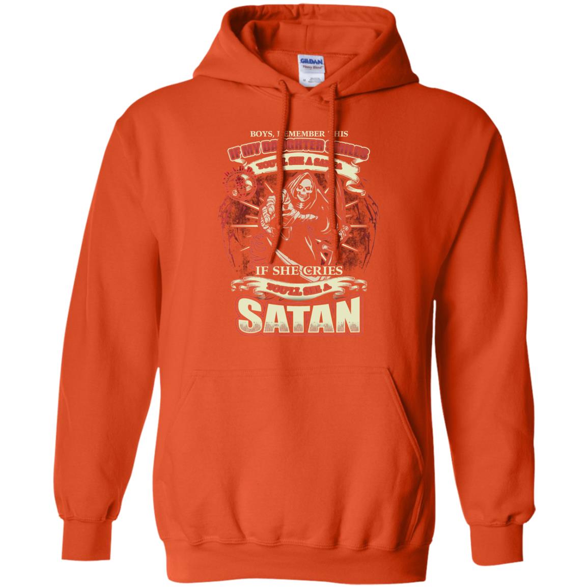 Boys Remember This If My Daughter Smiles You Will See A Santa If She Cries You Will See A Satan Orange