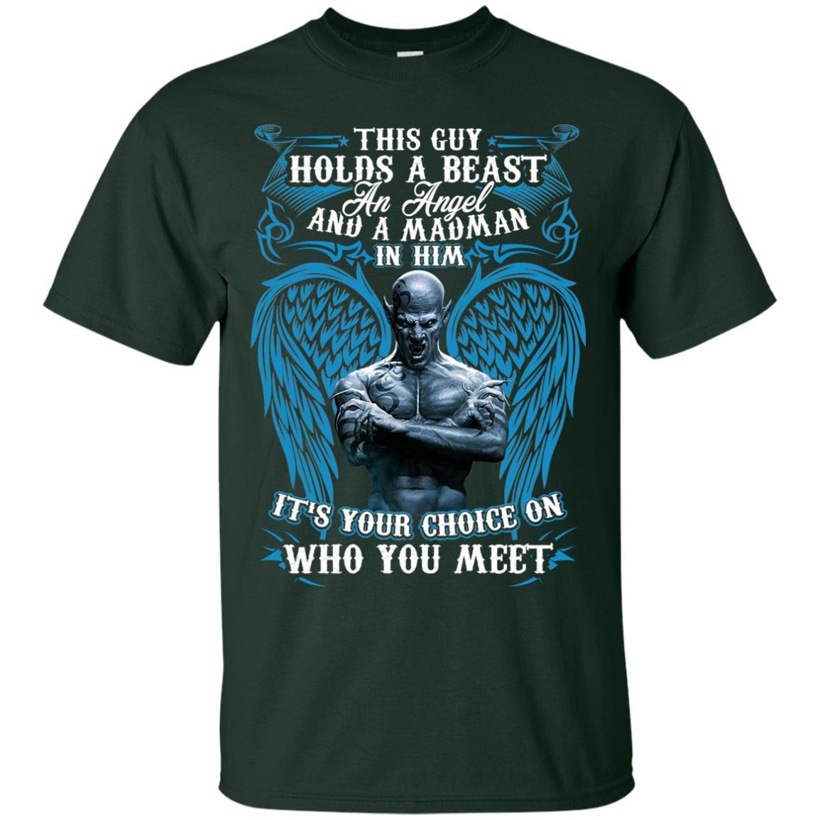 This Guy Holds A Beast An Angel And A Madman In Him Shirt Forest