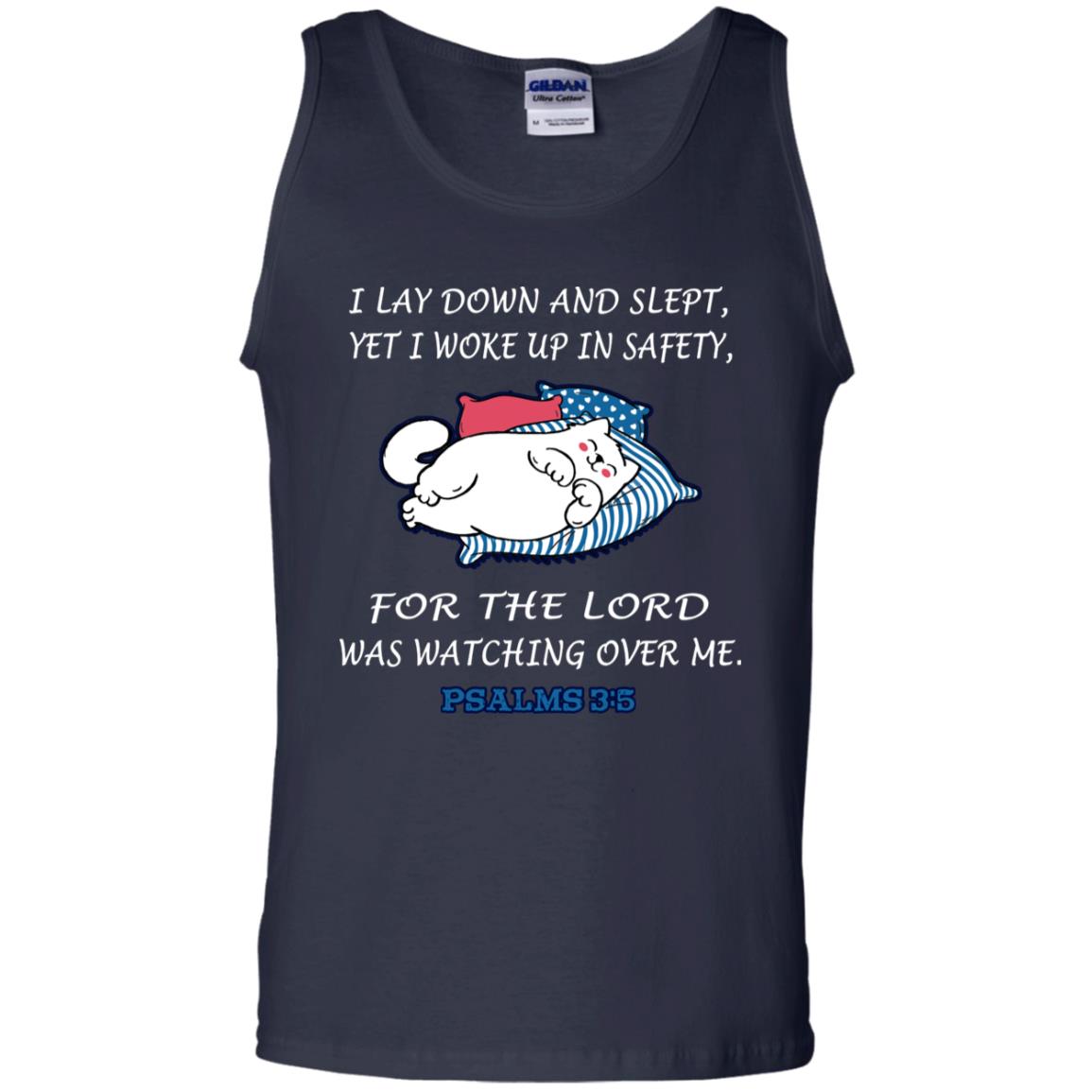 I Lay Down And Slept Yet I Woke Up In Safety For The Lord Was Watching Over Me Shirt Navy