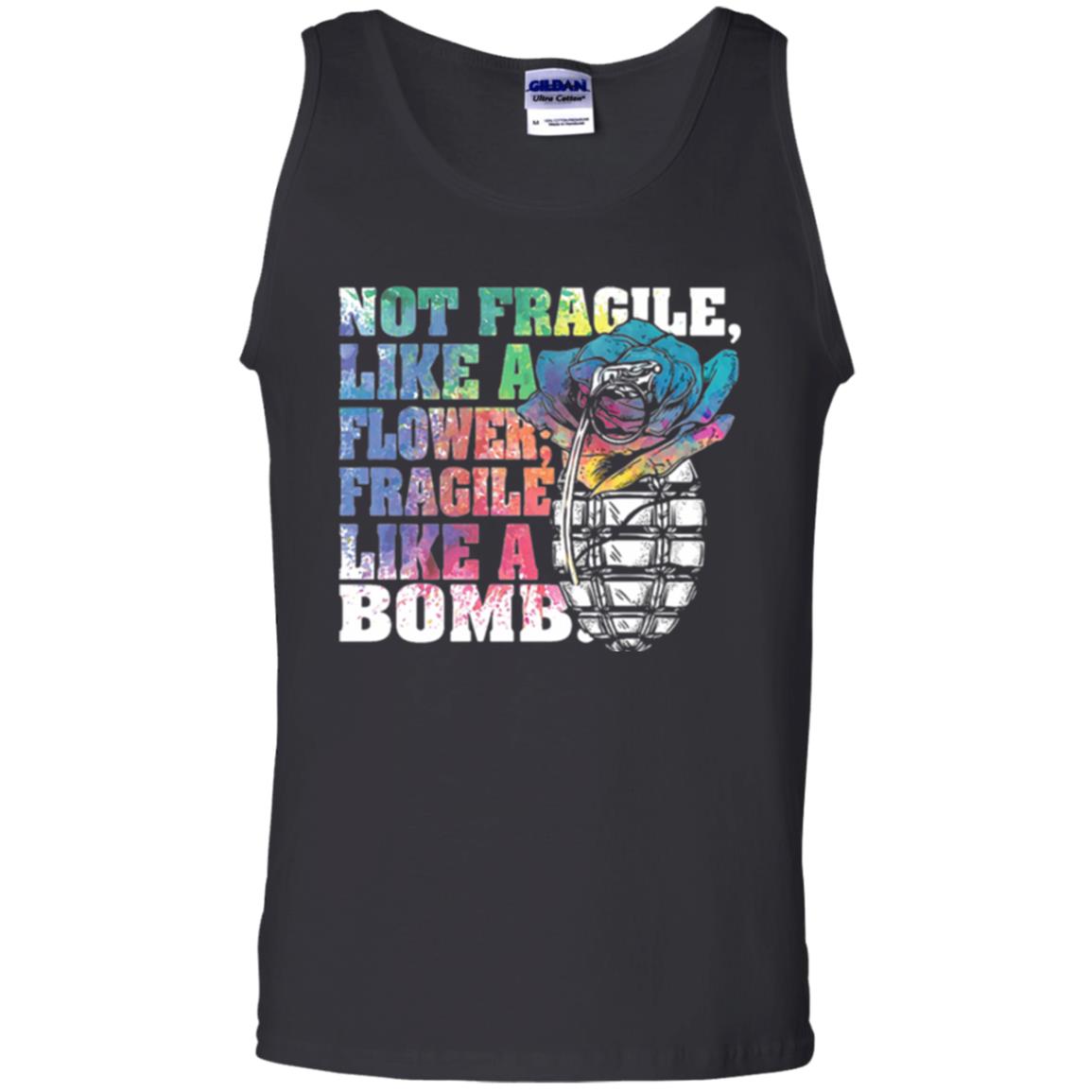 Not Fragile Like A Flower Fragile Like A Bomb T-shirt Black