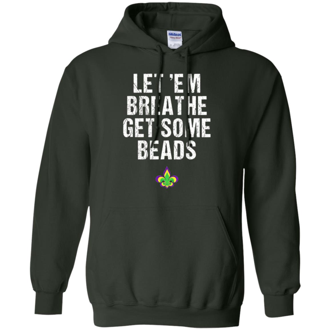 Mardi Gras T-shirt Let_em Breathe Get Some Beads Forest Green
