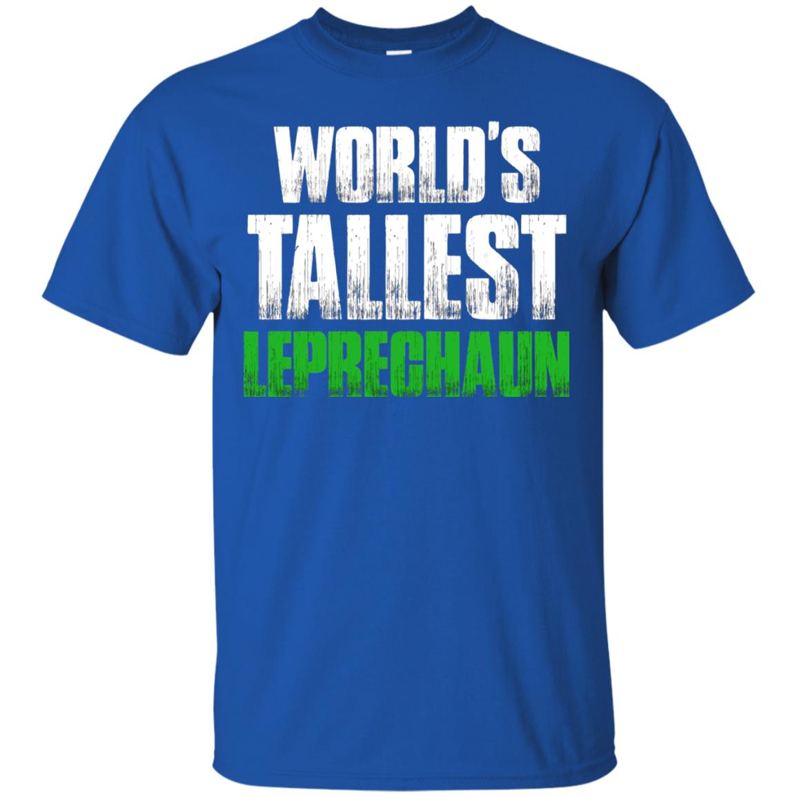 St. Patrick_s Day T-shirt World_s Tallest Leprechaun Royal