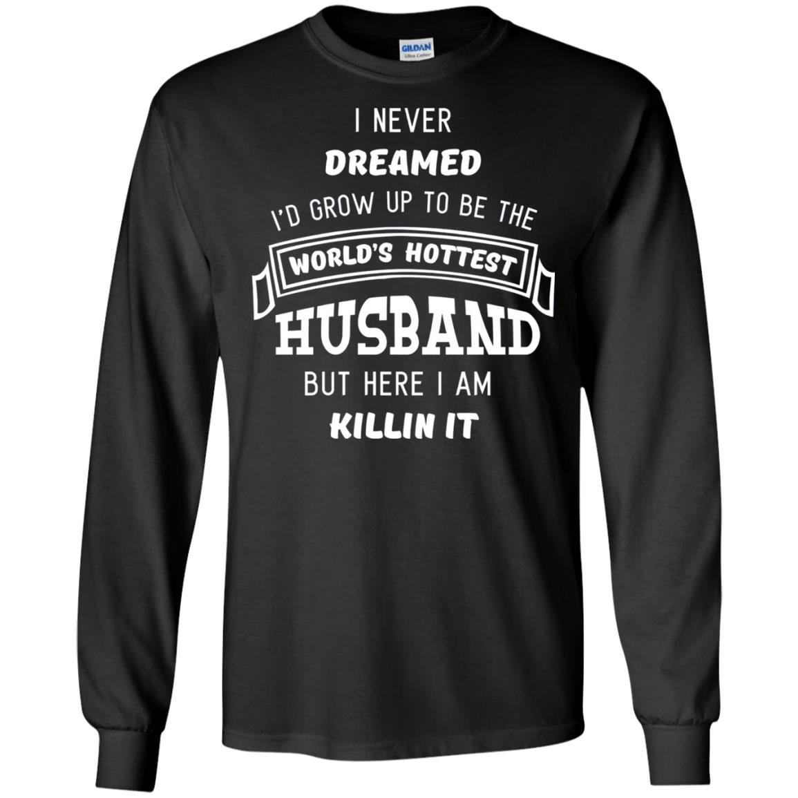 I Would Grow Up To Be The Worlds Hottest Husband Black