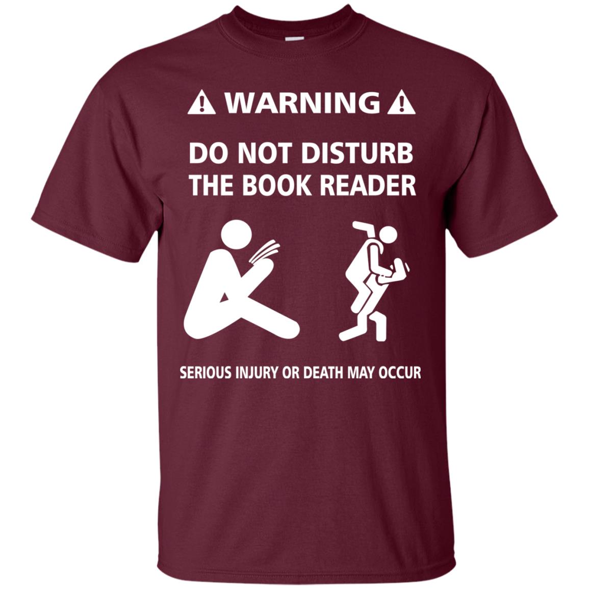 Warning Do Not Disturb The Book Reader Serious Injury Or Death May Occur Maroon