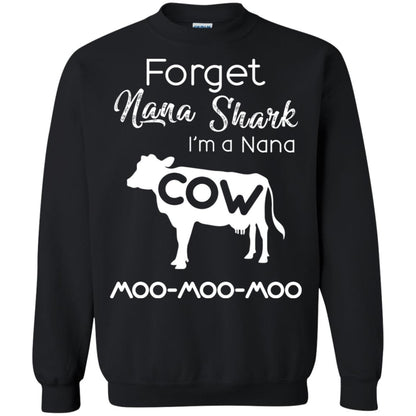 Forget Nana Shark Im A Nana Cow Shirt Black