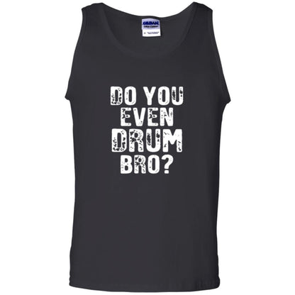 Drummer T-shirt Do You Even Drum Bro Black