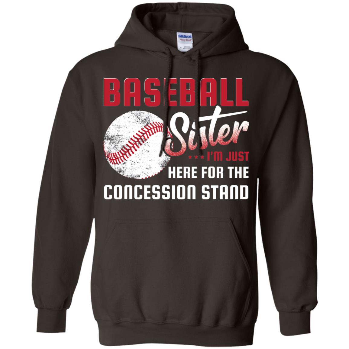 Baseball Sister Shirt Im Just Here For Concession Stand Dark Chocolate