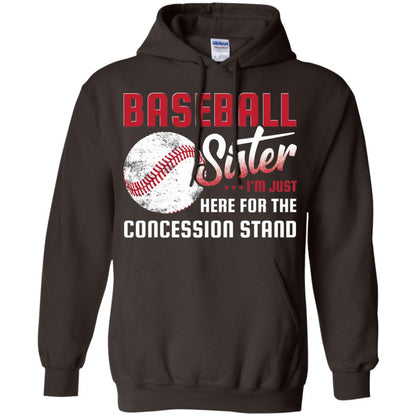 Baseball Sister Shirt Im Just Here For Concession Stand Dark Chocolate