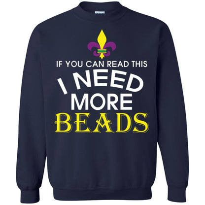 Mardi Gras T-shirt If You Can Read This I Need More Beads Navy