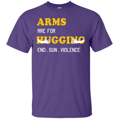 Arms Are For Hugging End Gun Violence Gun Control T-shirt Purple