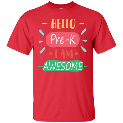 Hello Pre-k Grade I Am Awesome Pre-k Back To School First Day Of School Shirt Red