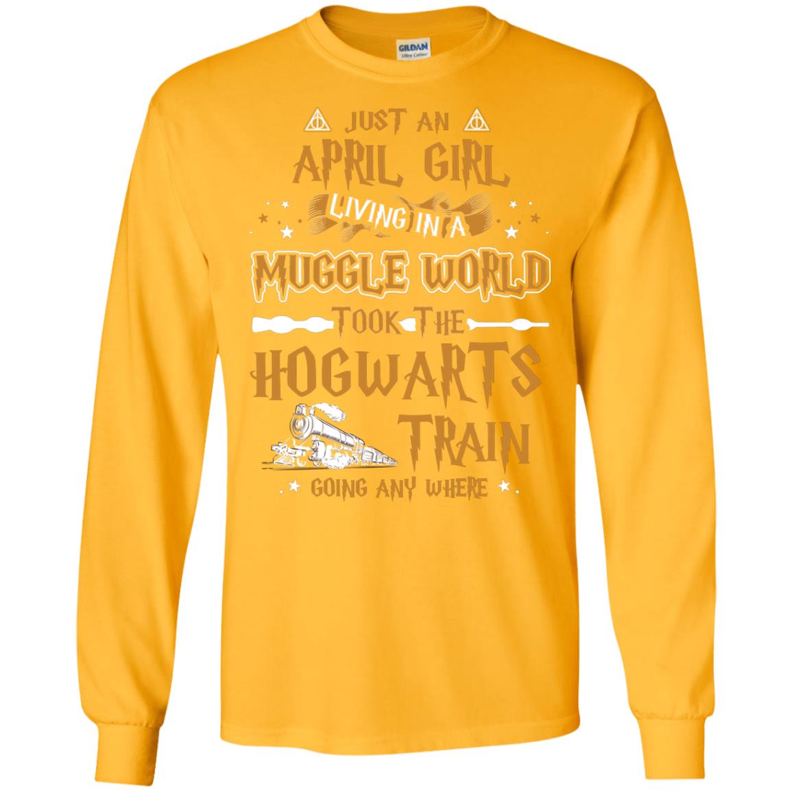 Just An April Girl Living In A Muggle World Took The Hogwarts Train Going Any Where Gold