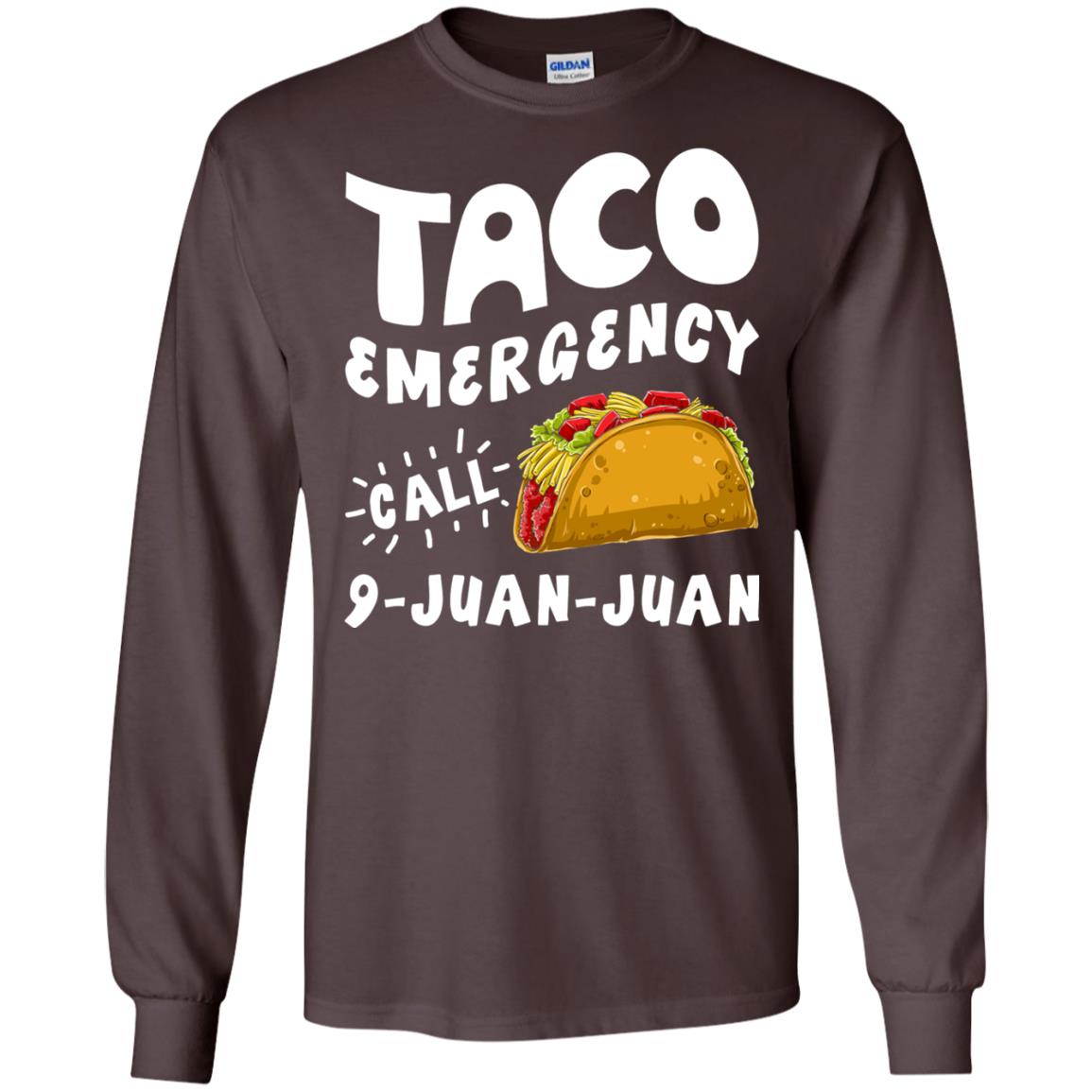 Emergency Call 9 Juan Juan Taco Cinco De Mayo Shirt Dark Chocolate