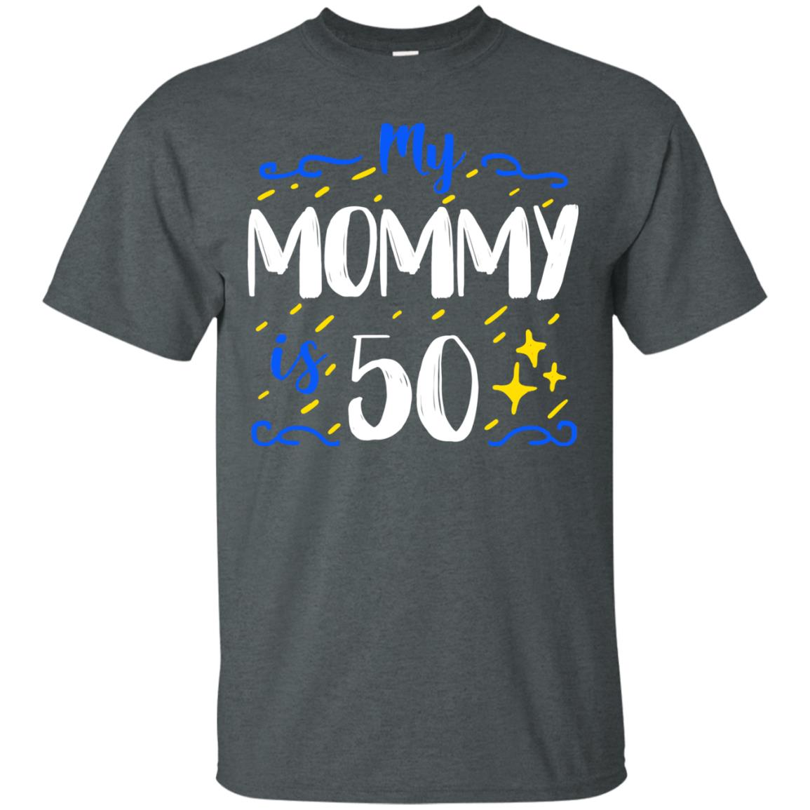 My Mommy Is 50 50th Birthday Mommy Shirt For Sons Or Daughters Dark Heather