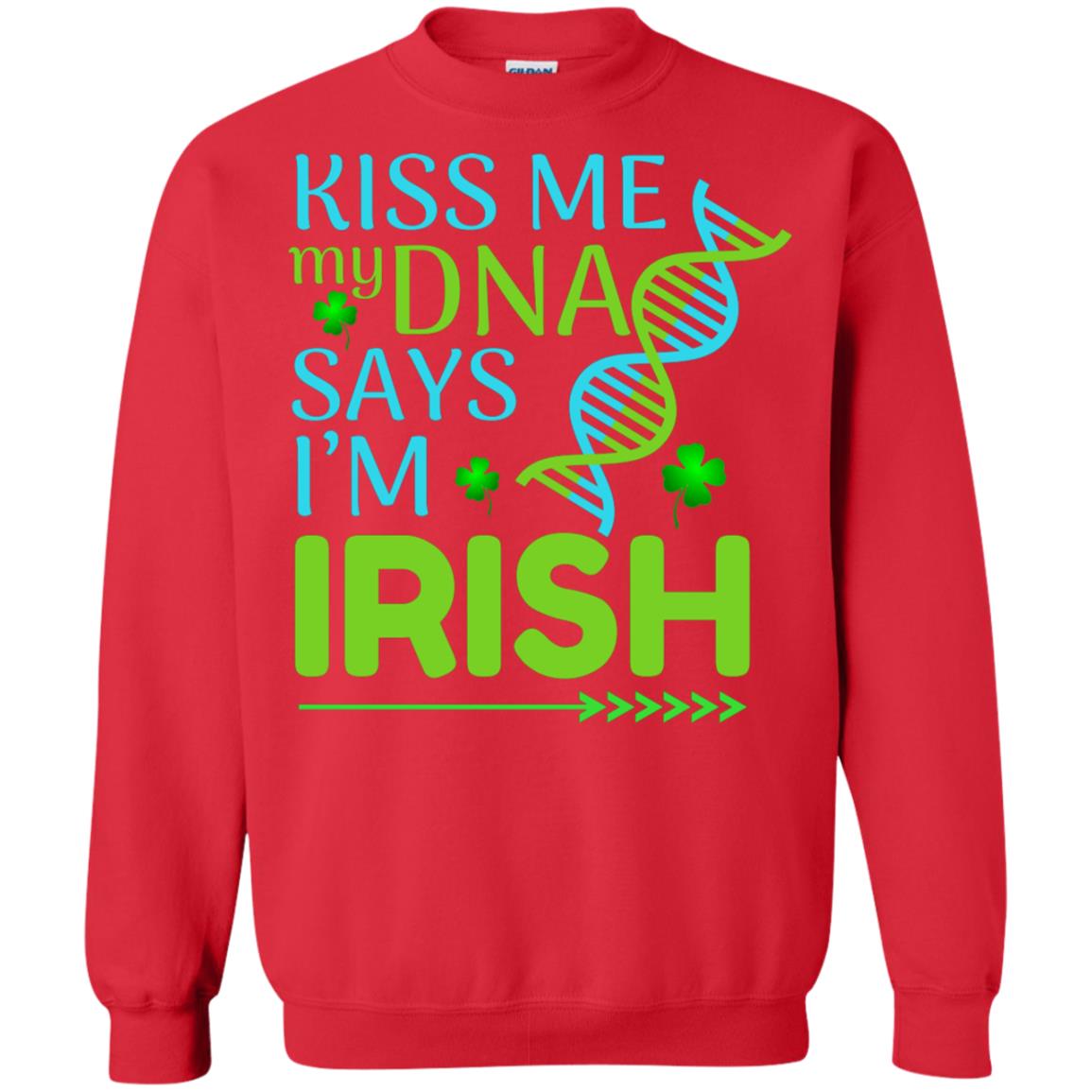 Kiss Me My Dna Say I'm Irish Saint Patricks Day Shirt Red