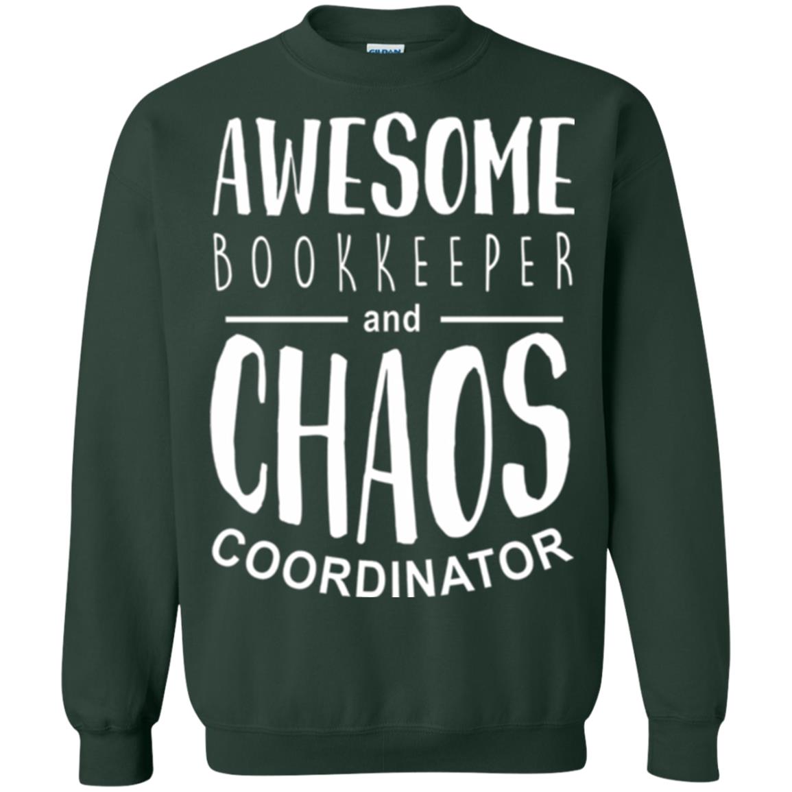 Bookeeper T-shirt Awesome Bookkeeper And Chaos Coordinator Forest Green