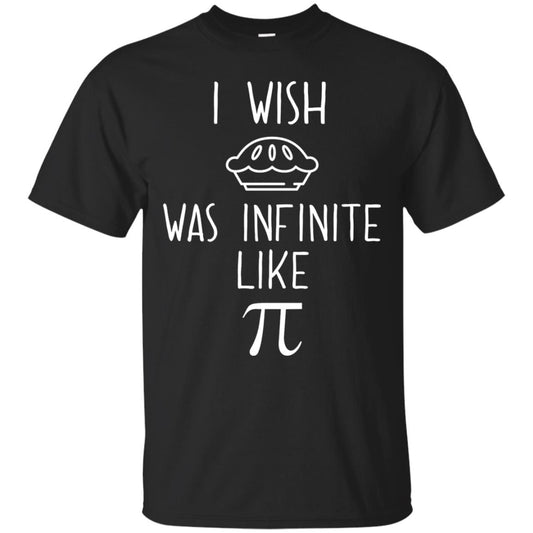 Funny Pi Day Shirt I Wish Pie Was Infinite Like Pi Black