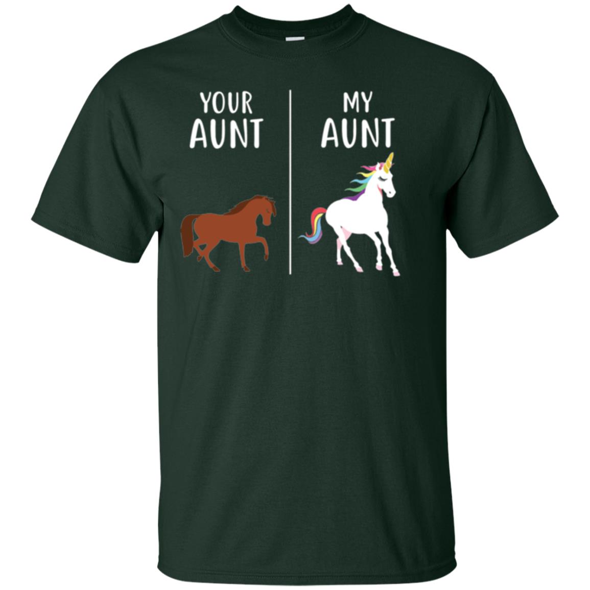 Unicorn T-shirt Your Aunt My Aunt Forest Green