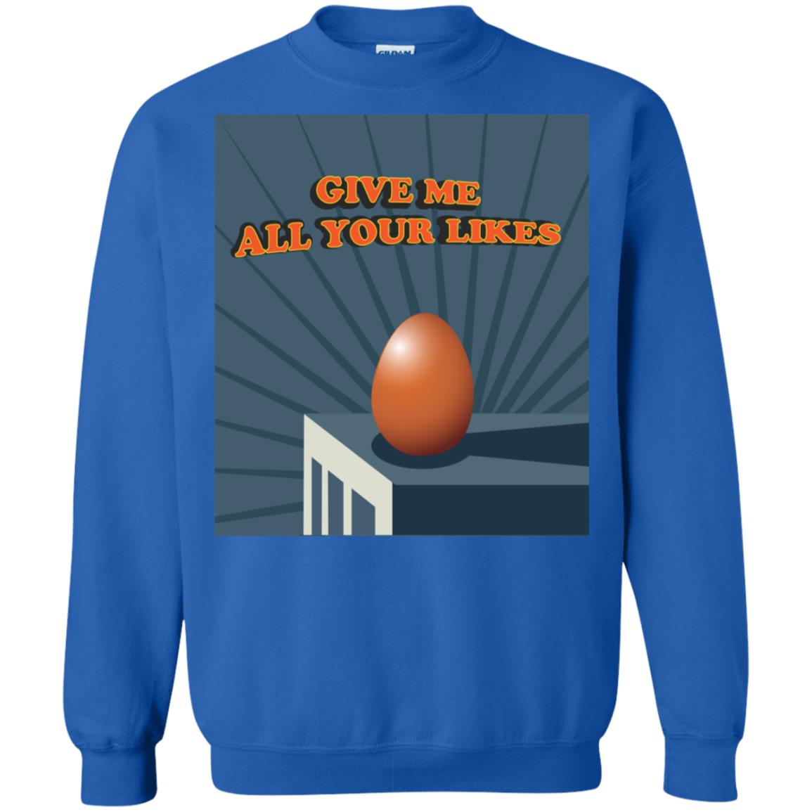 Give Me All Your Likes Egg Shirt Royal