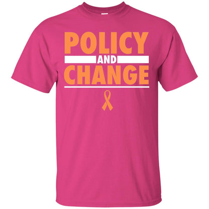Policy And Change Leukemia Cancer Awareness T-shirt Heliconia