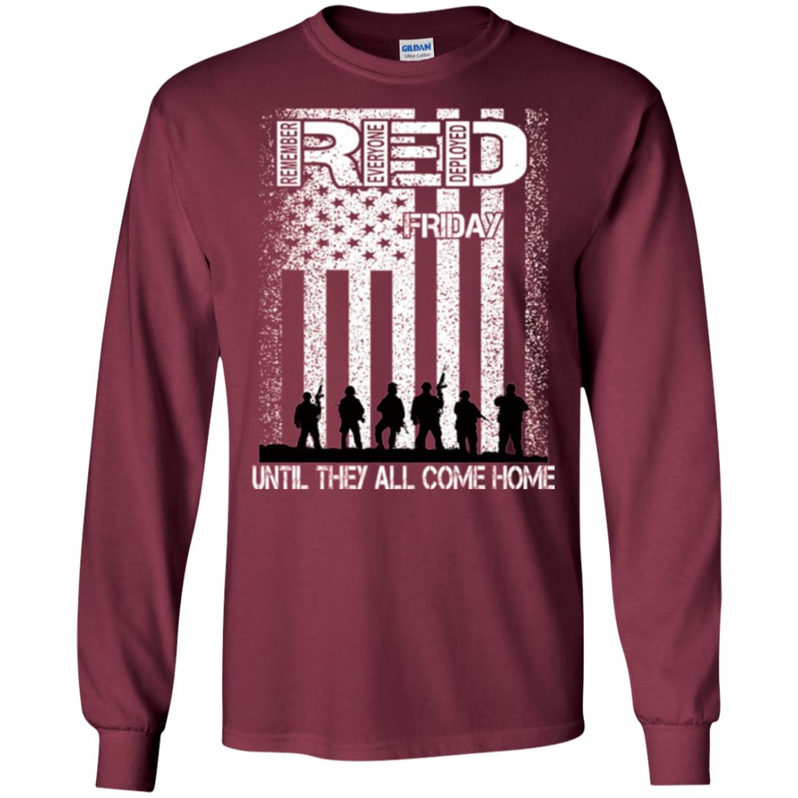 Red Friday Military T-shirt Untill They All Come Home Maroon