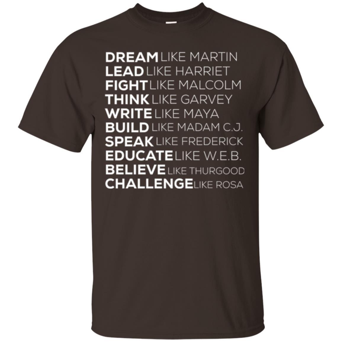 Educate T-shirt Dream Like Martin Lead Like Harriet Fight Like Malcolm Dark Chocolate