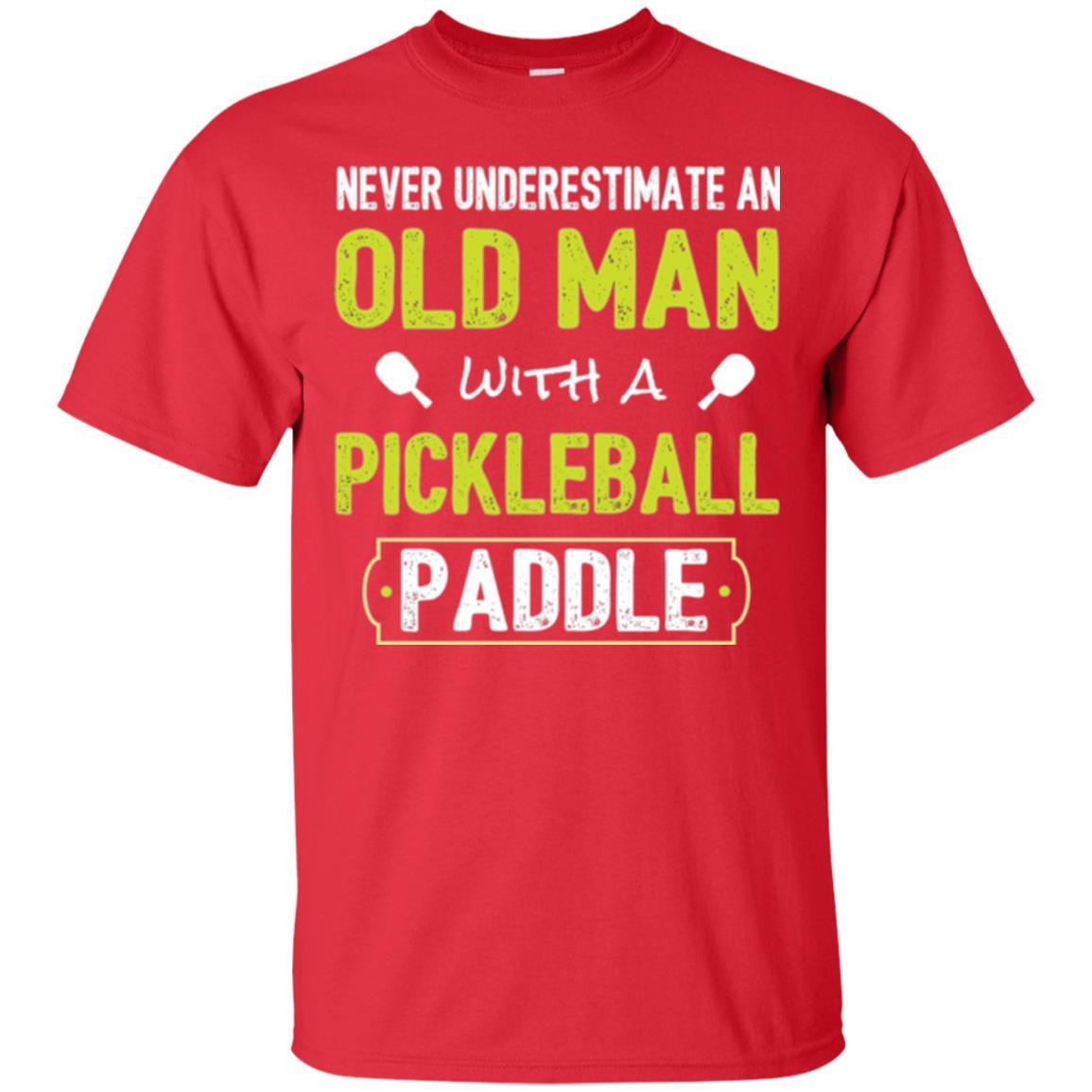 Pickleball T-shirt Never Underestimate Old Man Red