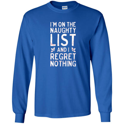 Christmas T-shirt I_m On The Naughty And I Regret Nothing Royal