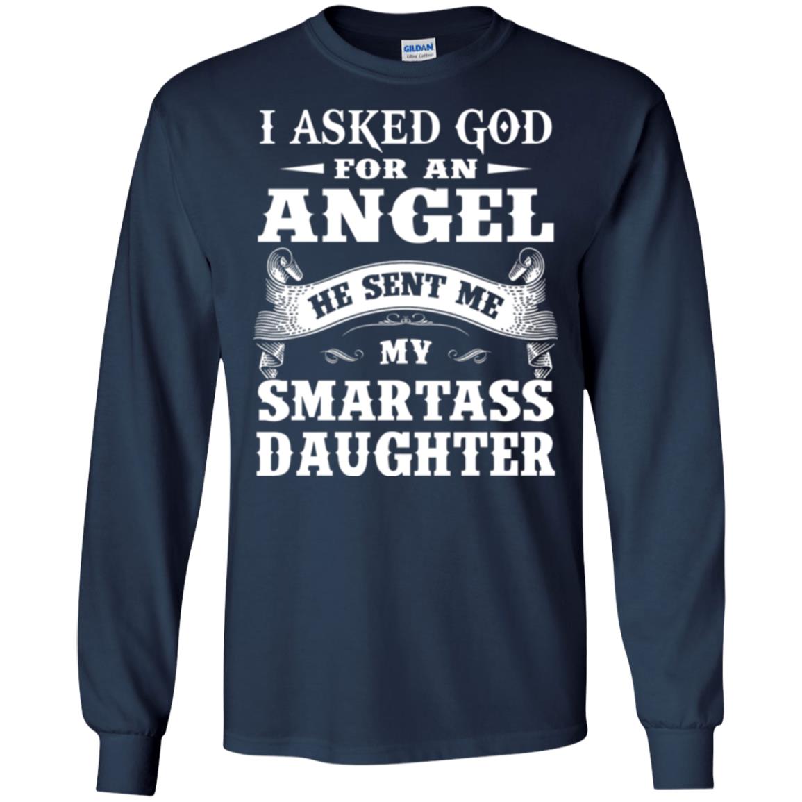 Daddy T-shirt I Asked God For An Angel Navy