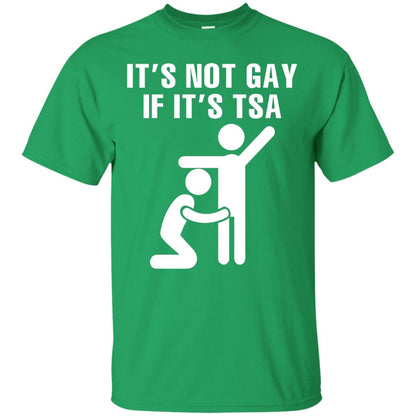 It’s Not Gay If It’s Tsa Lgbt T-shirt Irish Green