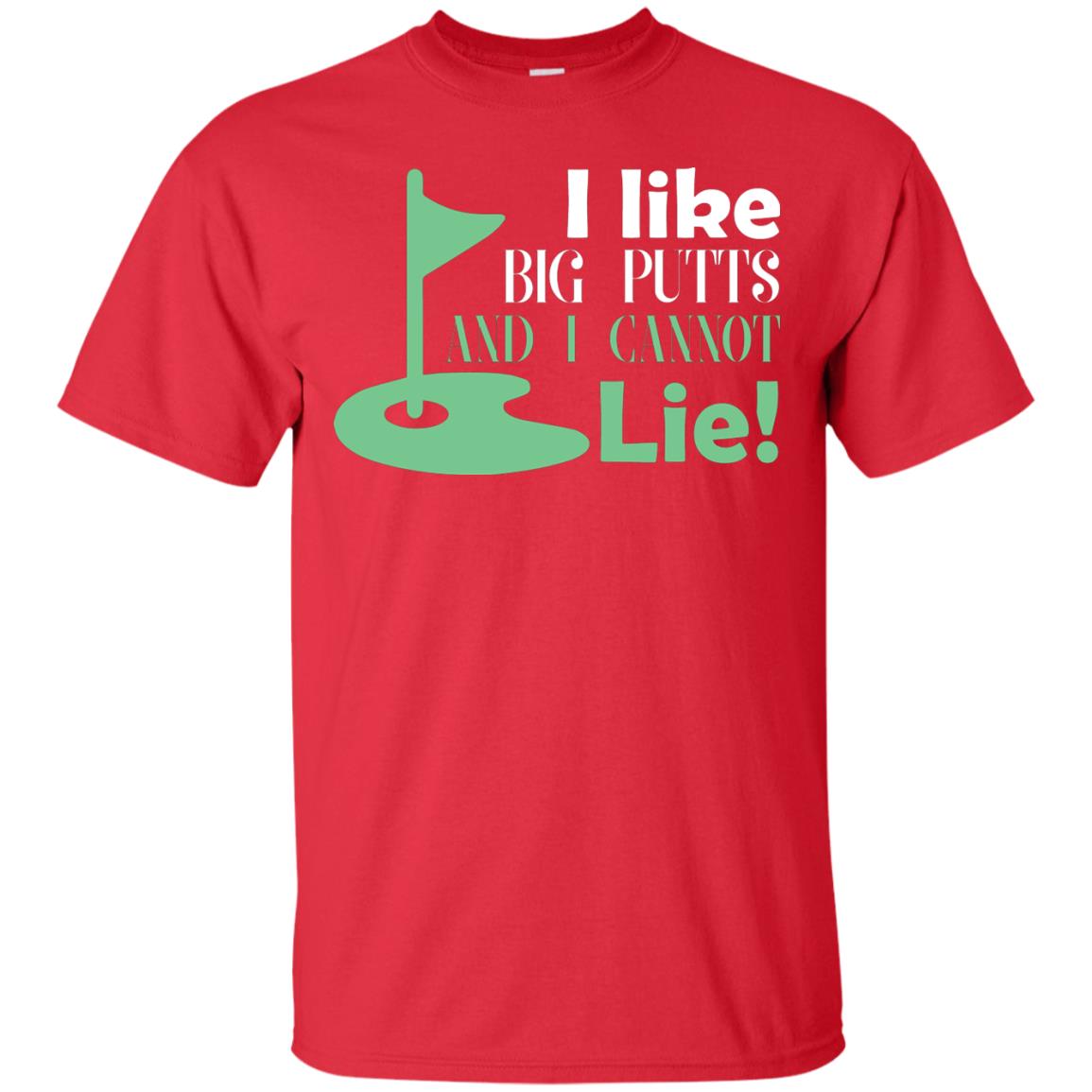 I Like Big Putts And I Cannot Lie Golf Lover T-shirt Red