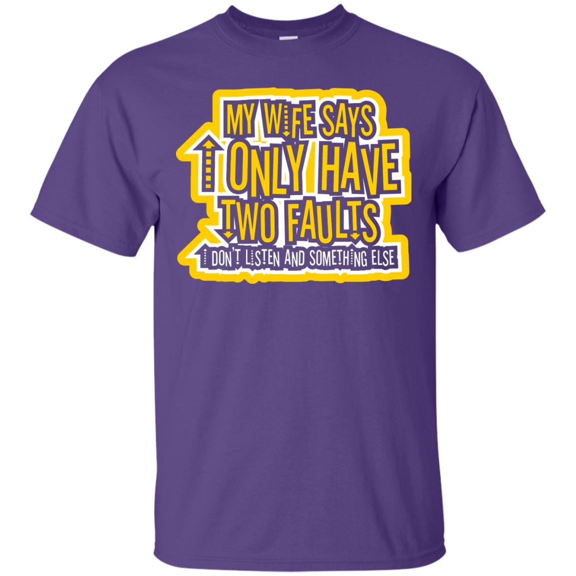 My Wife Says I Only Have Two Faults Husband T-shirt Purple