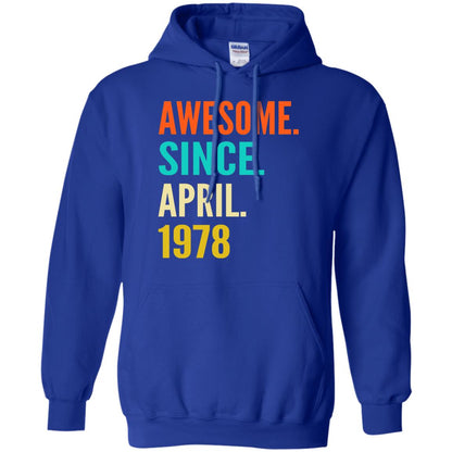 Born In April 1978 40th Birthday Awesome Since April 1978 Royal