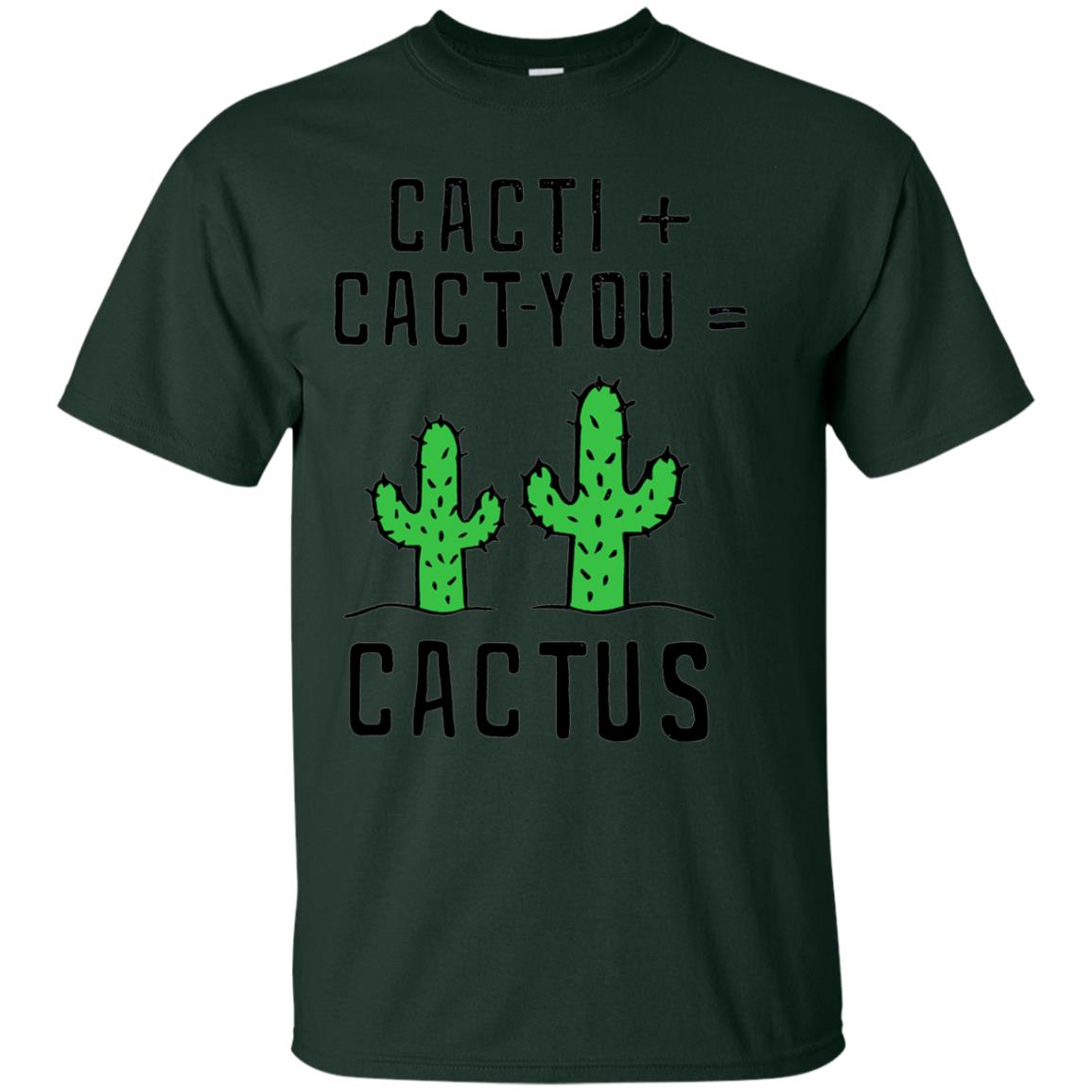 Funny Cactus Shirt Cact I Cact You Forest