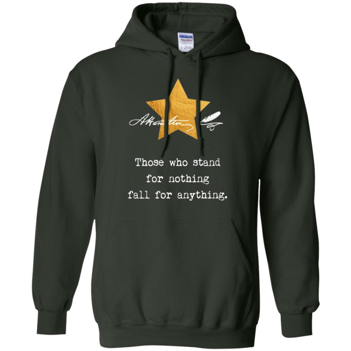 Alexander Hamilton T-shirt Those Who Stand For Nothing Forest Green