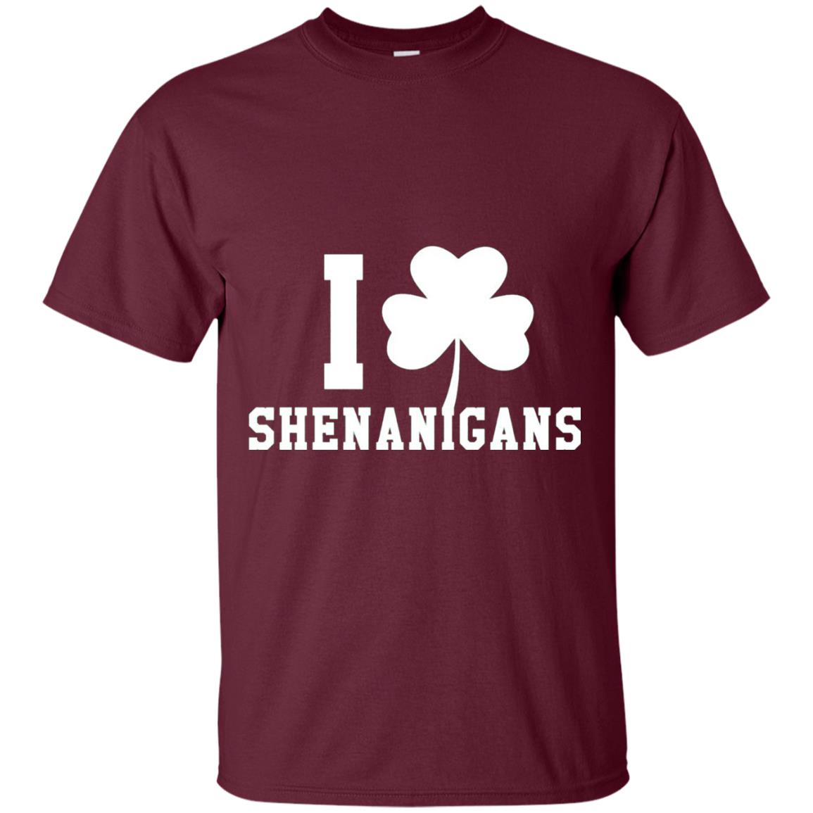 I Love Shenanigans Shamrock Saint Patrick_s Day T-shirt Maroon