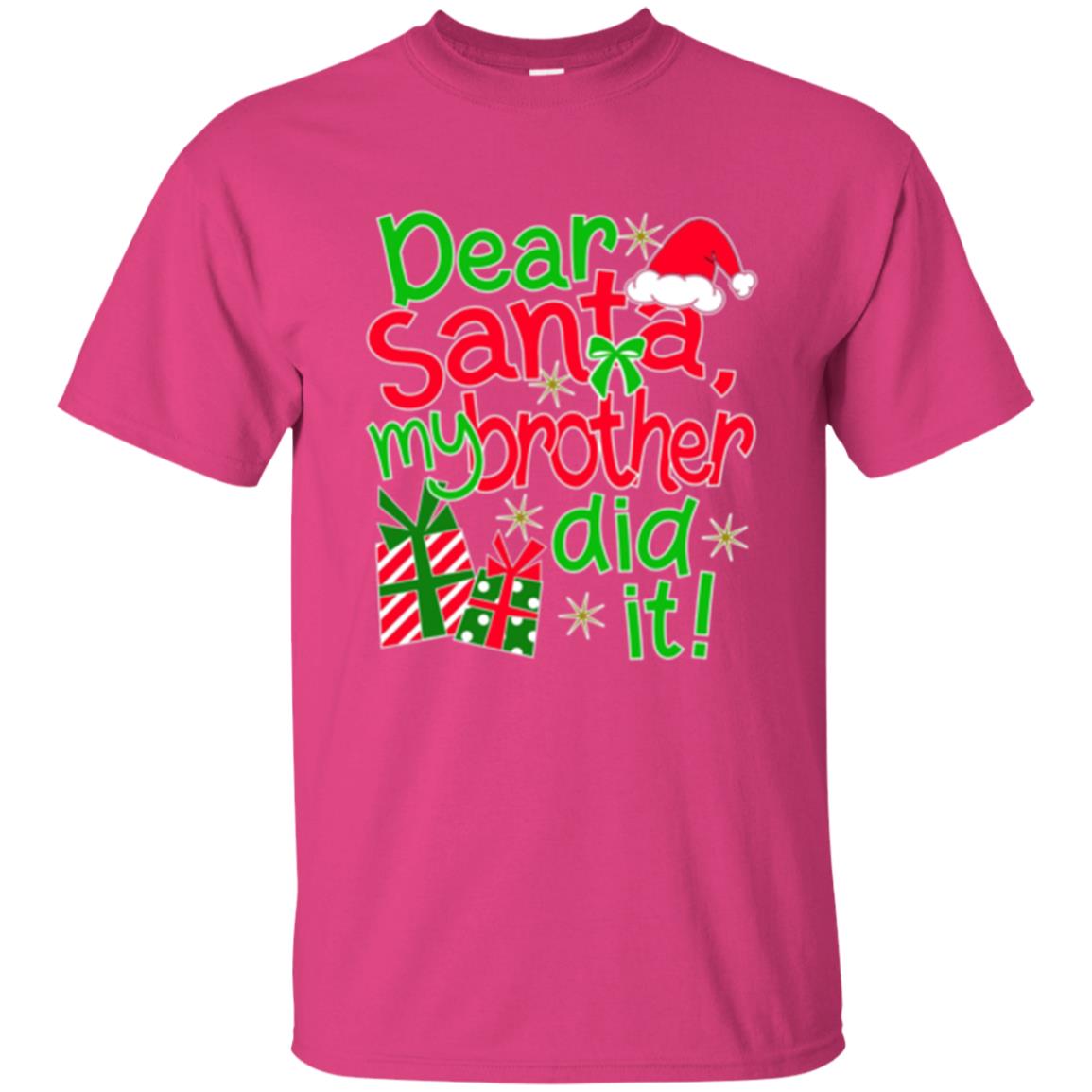 Christmas T-shirt Dear Santa My Brother Did It Heliconia