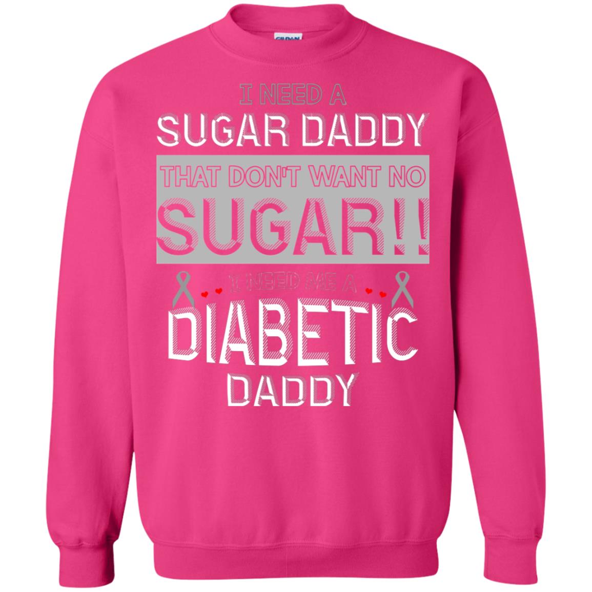 I Need A Sugar Daddy That Don't Wan't No Sugar I Need Me A Diabetic Daddy Shirt Heliconia